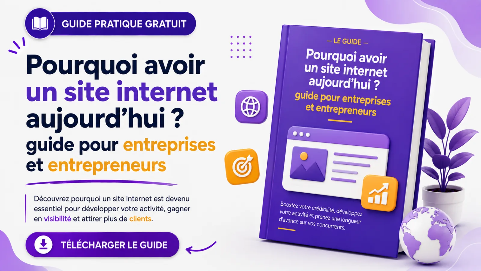 Pourquoi avoir un site internet aujourd'hui ? guide pour entreprises et entrepreneurs